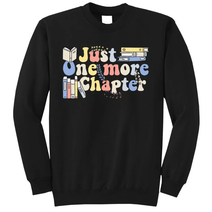 Just One More Chapter Funny Book Lover Tall Sweatshirt