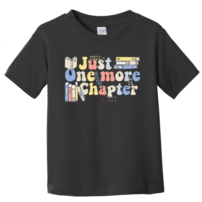 Just One More Chapter Funny Book Lover Toddler T-Shirt