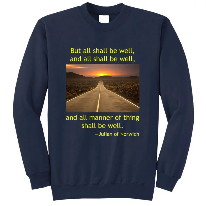 Julian Of Norwich All Shall Be Well Christian Heaven Hope Tall Sweatshirt