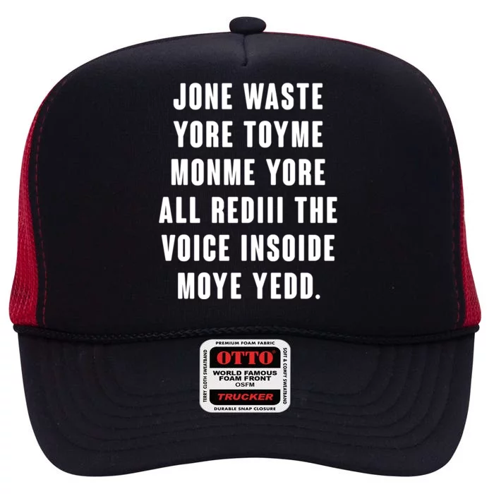 Jone Waste Yore Toye Monme Meme High Crown Mesh Trucker Hat