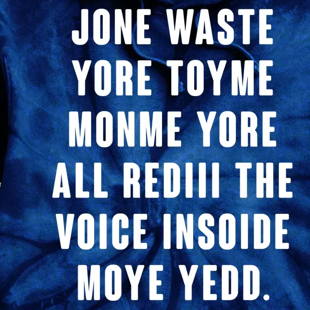 Jone Waste Yore Toye Monme Meme Tie Dye Hoodie