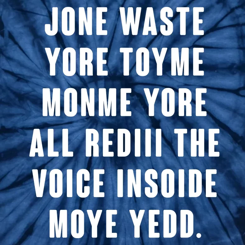 Jone Waste Yore Toye Monme Meme Tie-Dye T-Shirt