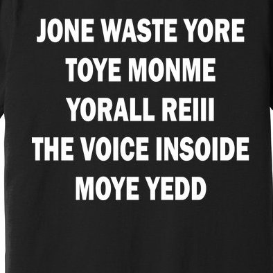 Jone Waste Yore Toye Monme Yorall RedIII Premium T-Shirt