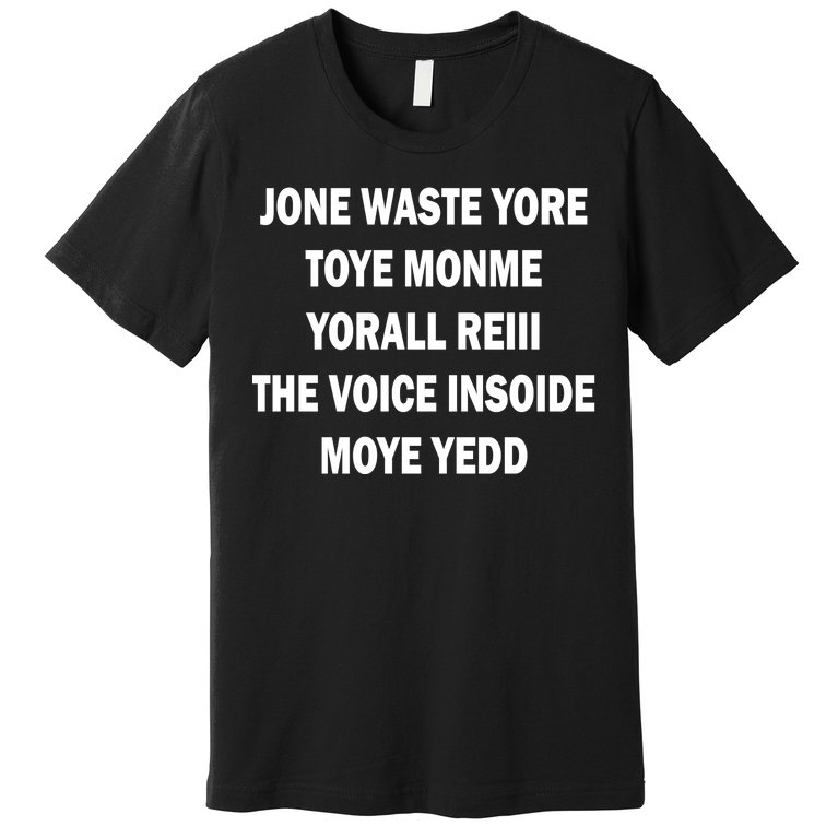 Jone Waste Yore Toye Monme Yorall RedIII Premium T-Shirt