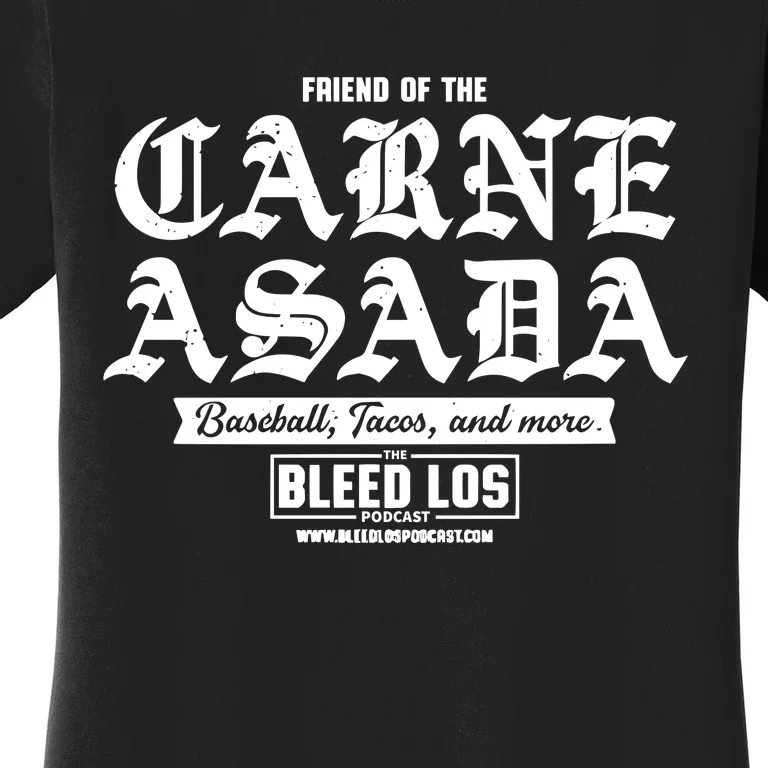 J.A.M.E.S O.U.T.M.A.N Wearing Friend Of The Carne Asada Limited Women's T-Shirt