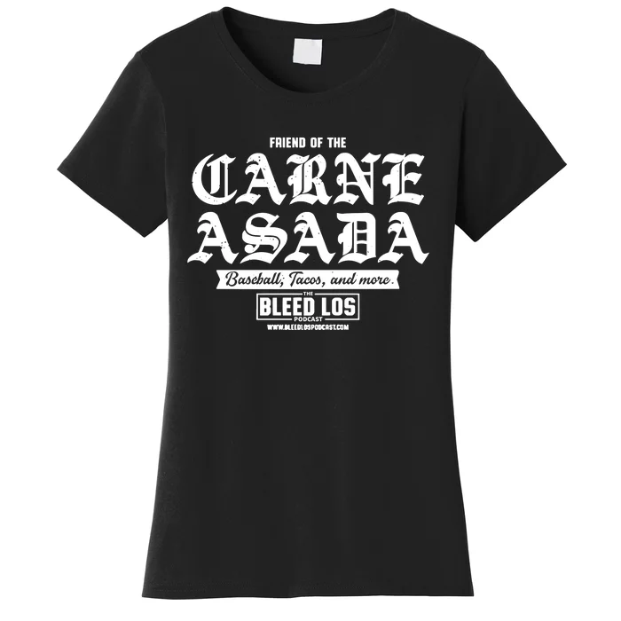 J.A.M.E.S O.U.T.M.A.N Wearing Friend Of The Carne Asada Limited Women's T-Shirt