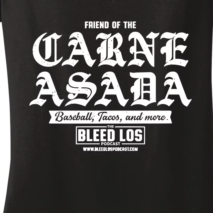 J.A.M.E.S O.U.T.M.A.N Wearing Friend Of The Carne Asada Limited Women's V-Neck T-Shirt