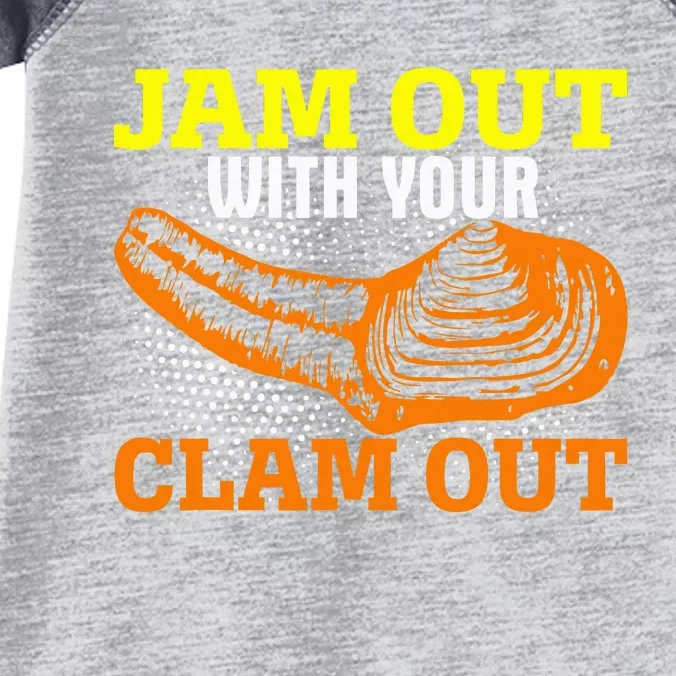 Jam Out With Your Clam Out Infant Baby Jersey Bodysuit