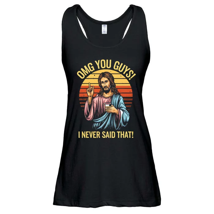 Jesus Omg You Guys I Never Said That Ladies Essential Flowy Tank