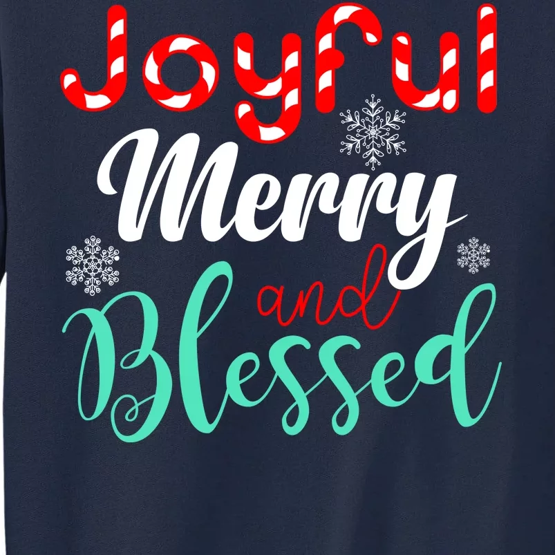 Joyful Merry And Blessed Tall Sweatshirt