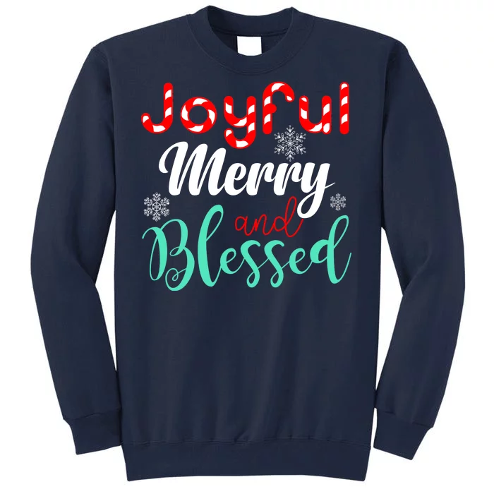 Joyful Merry And Blessed Tall Sweatshirt