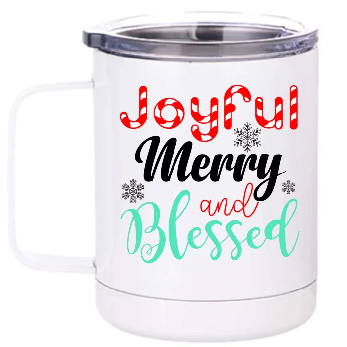 Joyful Merry And Blessed Front & Back 12oz Stainless Steel Tumbler Cup