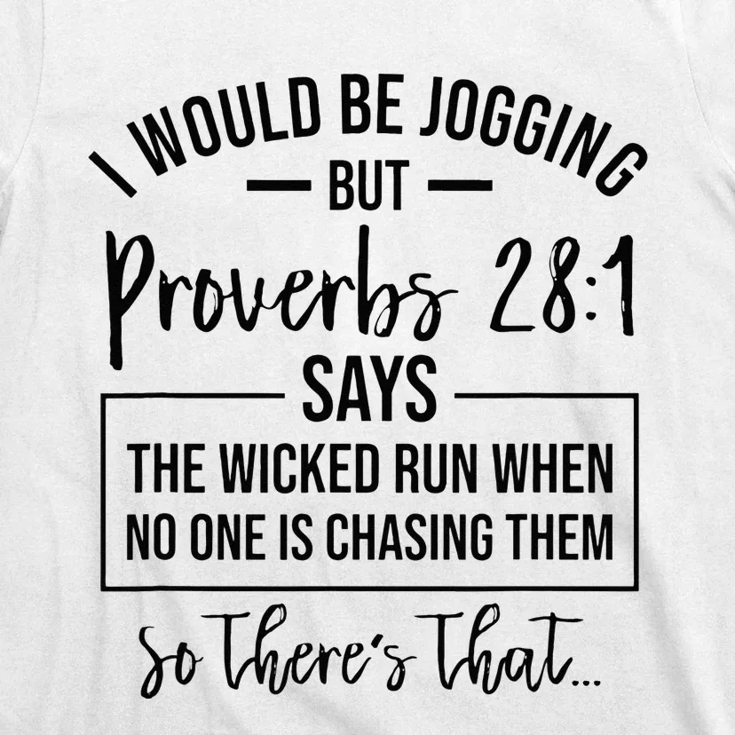 Jogging Proverbs 28 1 Running Gift Christian Bible Verse Gym T-Shirt