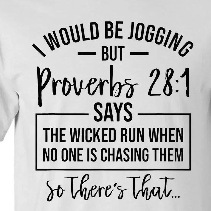 Jogging Proverbs 28 1 Running Gift Christian Bible Verse Gym Tall T-Shirt