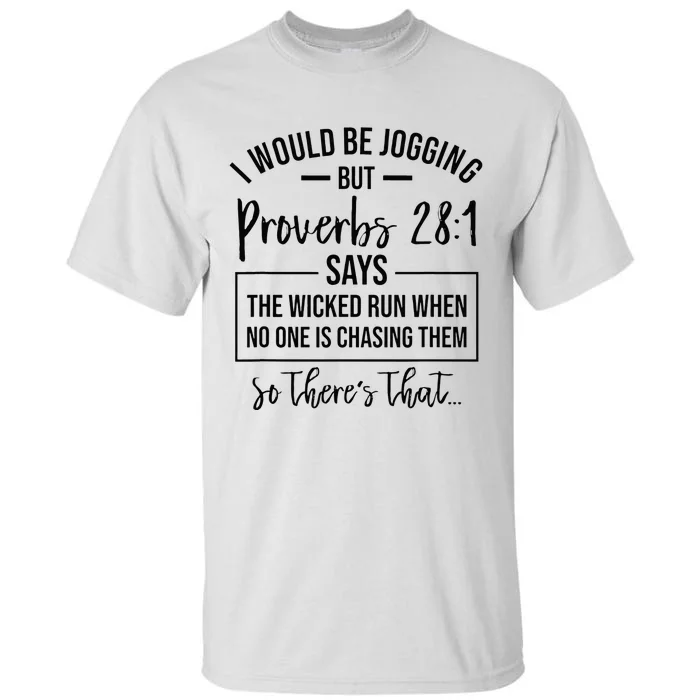 Jogging Proverbs 28 1 Running Gift Christian Bible Verse Gym Tall T-Shirt