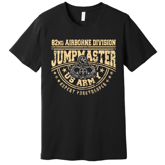 Jumpmaster Paratrooper Airborne 82nd Airborne Division Gear Premium T-Shirt