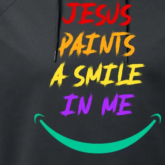 Jesus Paints A Smile In Me Performance Fleece Hoodie