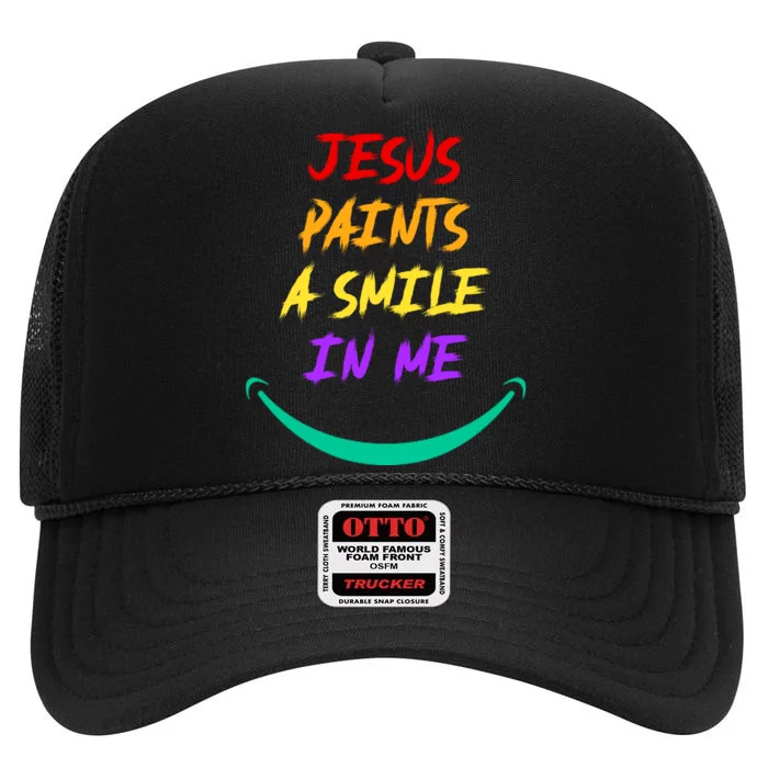 Jesus Paints A Smile In Me High Crown Mesh Trucker Hat