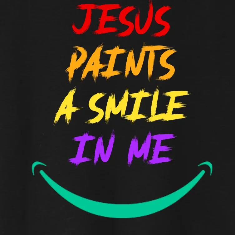 Jesus Paints A Smile In Me Women's Crop Top Tee