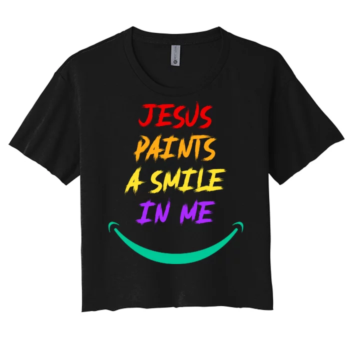 Jesus Paints A Smile In Me Women's Crop Top Tee