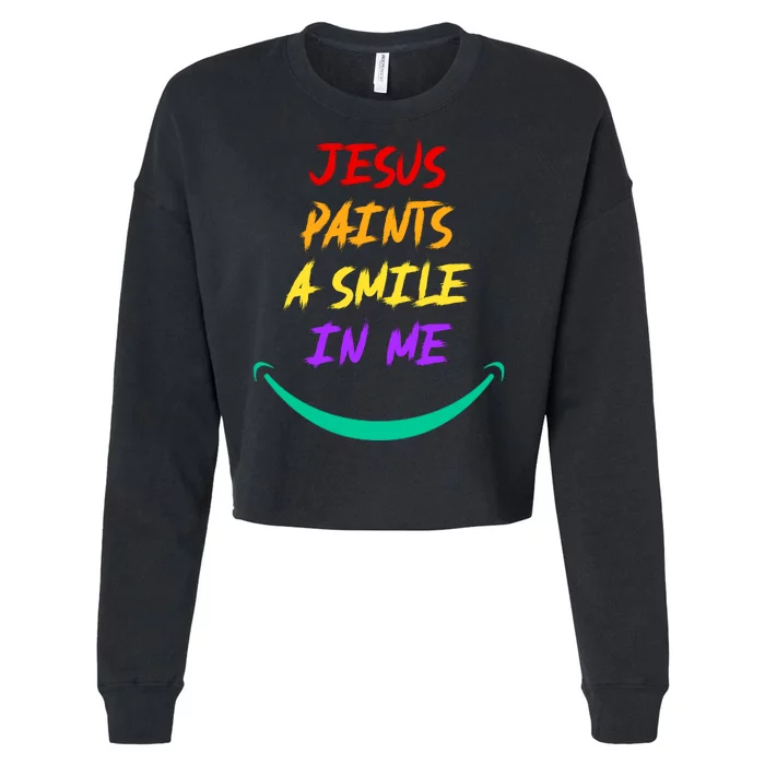 Jesus Paints A Smile In Me Cropped Pullover Crew