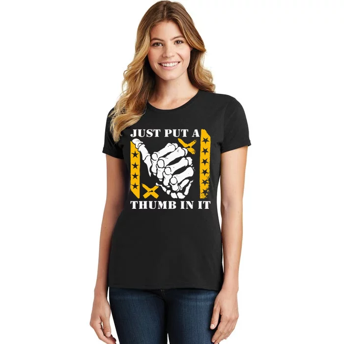 Just Put A Thumb In It Women's T-Shirt