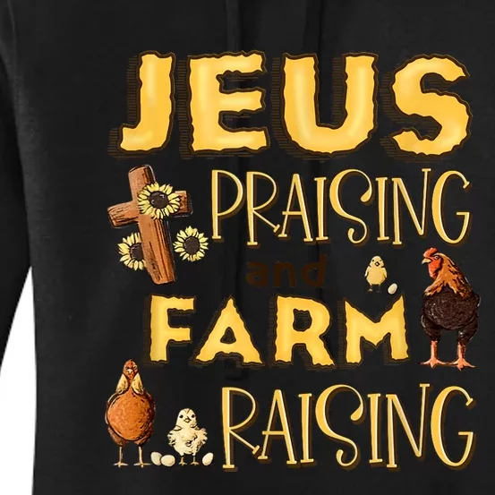 Jesus Praising And Farm Raising Chicken Farmer Christian Women's Pullover Hoodie