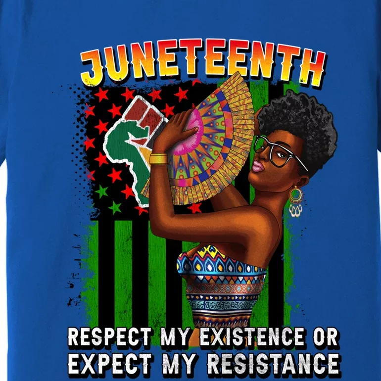 Juneteenth Proud Afro Black Queen Respect My Existence Cool Gift Premium T-Shirt