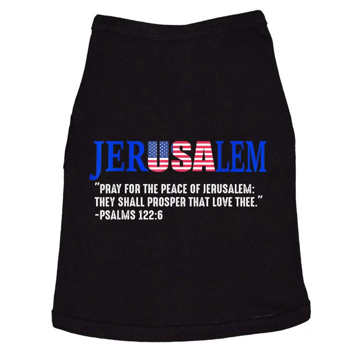 Jerusalem Pray For The Peace Of Jerusalem Us Israel Flag Doggie Tank