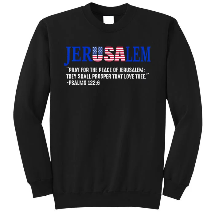 Jerusalem Pray For The Peace Of Jerusalem Us Israel Flag Sweatshirt