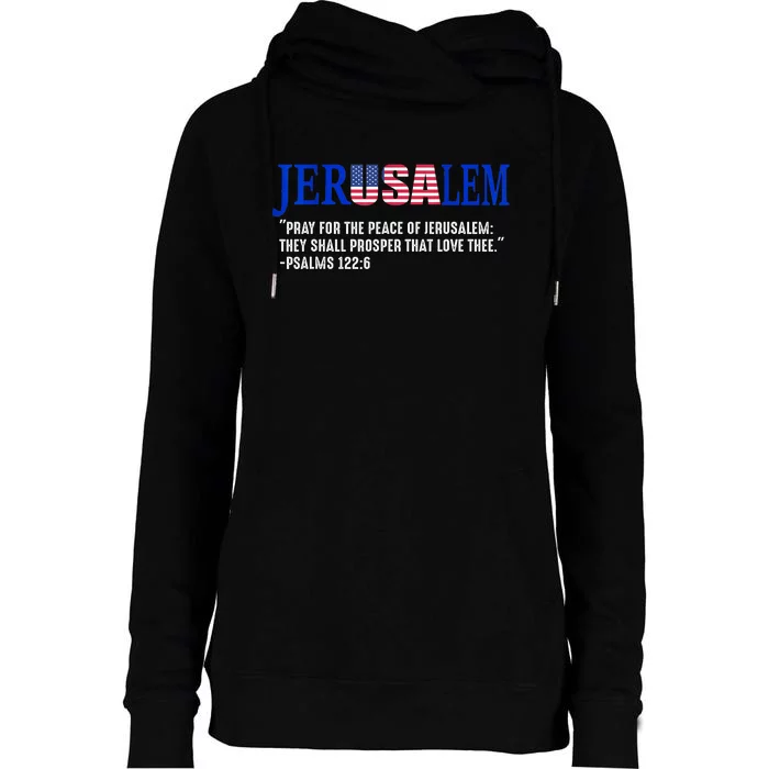 Jerusalem Pray For The Peace Of Jerusalem Us Israel Flag Womens Funnel Neck Pullover Hood