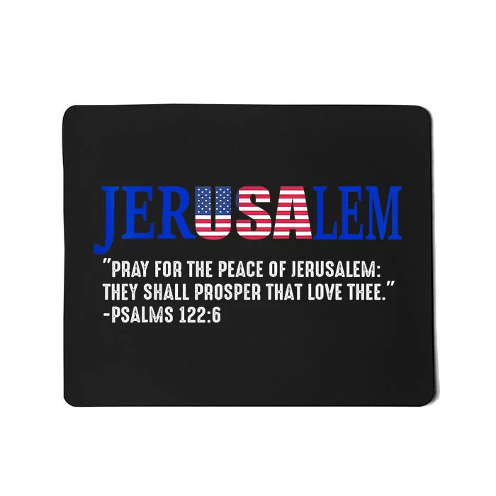 Jerusalem Pray For The Peace Of Jerusalem Us Israel Flag Mousepad