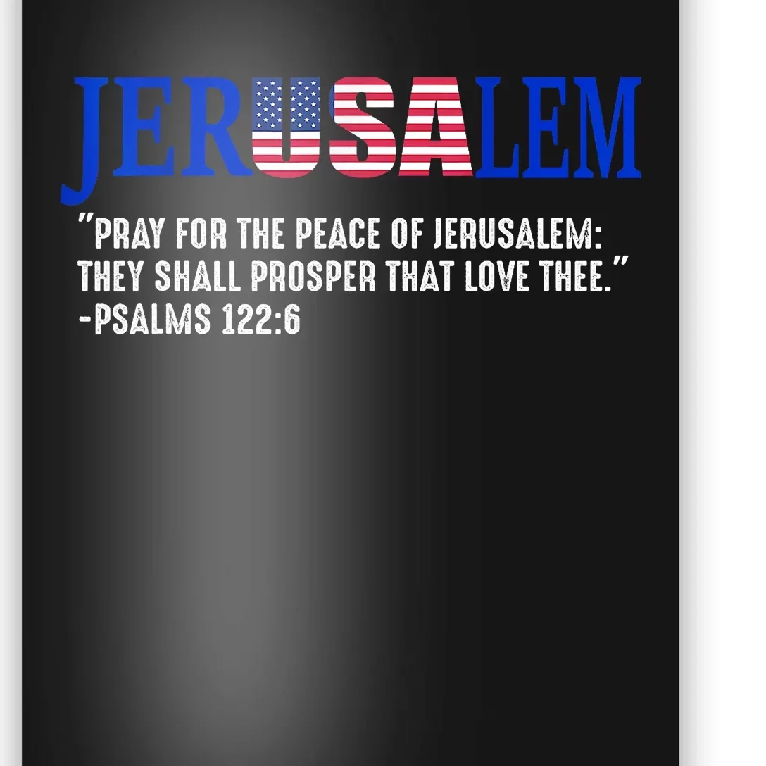 Jerusalem Pray For The Peace Of Jerusalem Us Israel Flag Poster