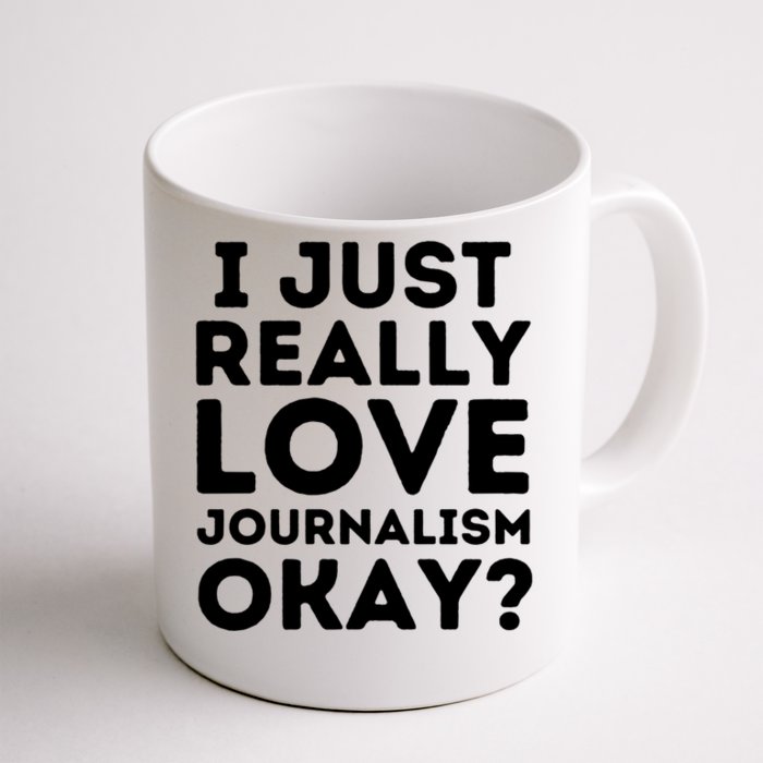 Journalism Professor Funny Journalism Student Journalist Gift Front & Back Coffee Mug