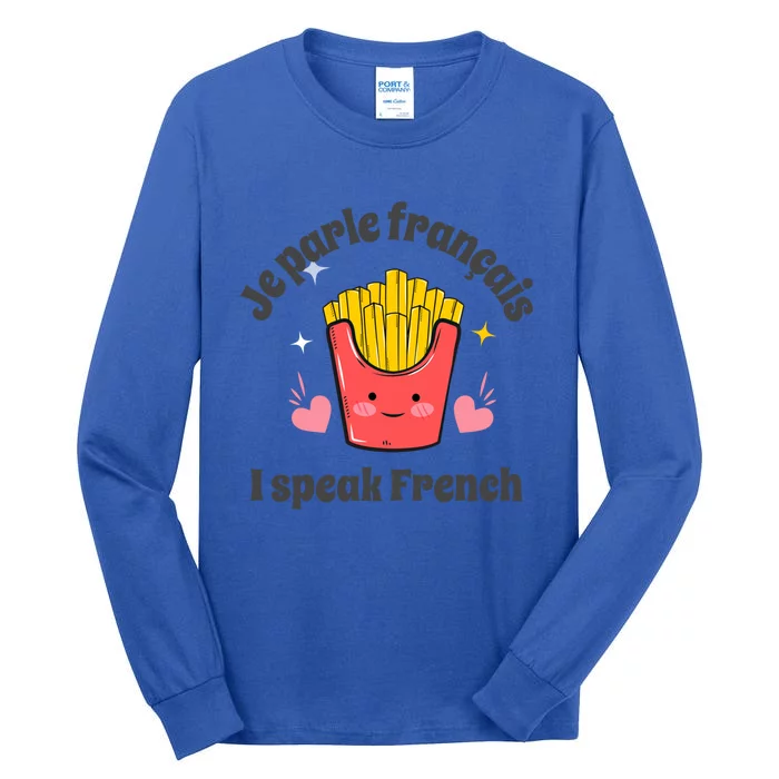 Je Parle Francais I Speak French French Speakers Learners Gift Tall Long Sleeve T-Shirt