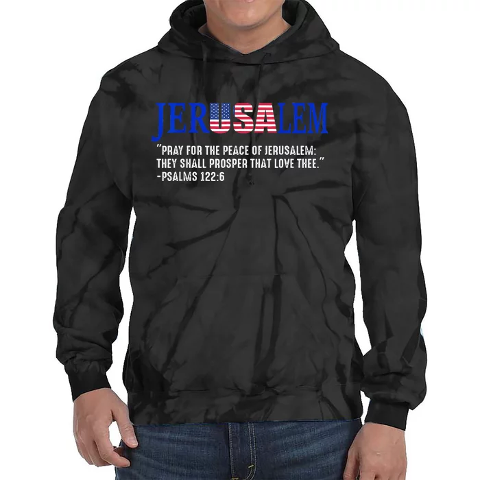 JERUSALEM Pray For the Peace Of Jerusalem US Israel Flag Tie Dye Hoodie