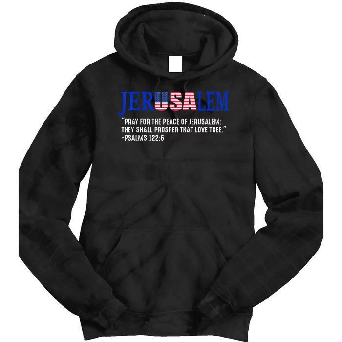 JERUSALEM Pray For the Peace Of Jerusalem US Israel Flag Tie Dye Hoodie