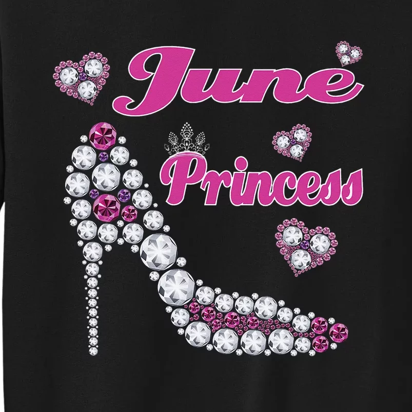 June Princess Happy Birthday High Heel Born June Sweatshirt