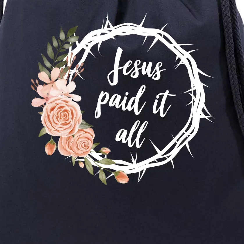 Jesus Paid It All Floral Crown Christian Drawstring Bag