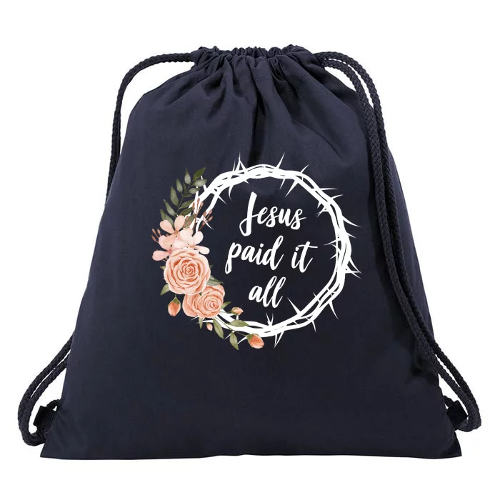 Jesus Paid It All Floral Crown Christian Drawstring Bag