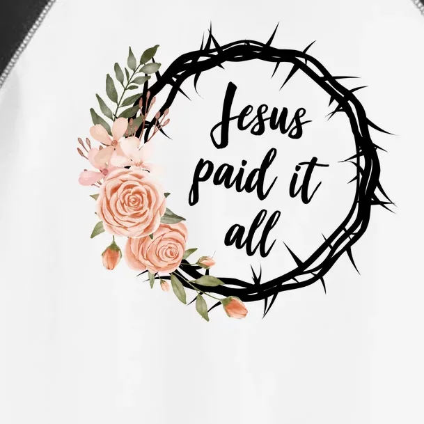 Jesus Paid It All Floral Crown Christian Toddler Fine Jersey T-Shirt