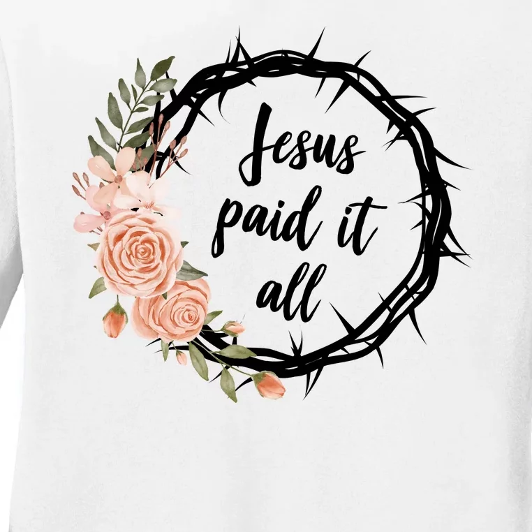 Jesus Paid It All Floral Crown Christian Ladies Long Sleeve Shirt