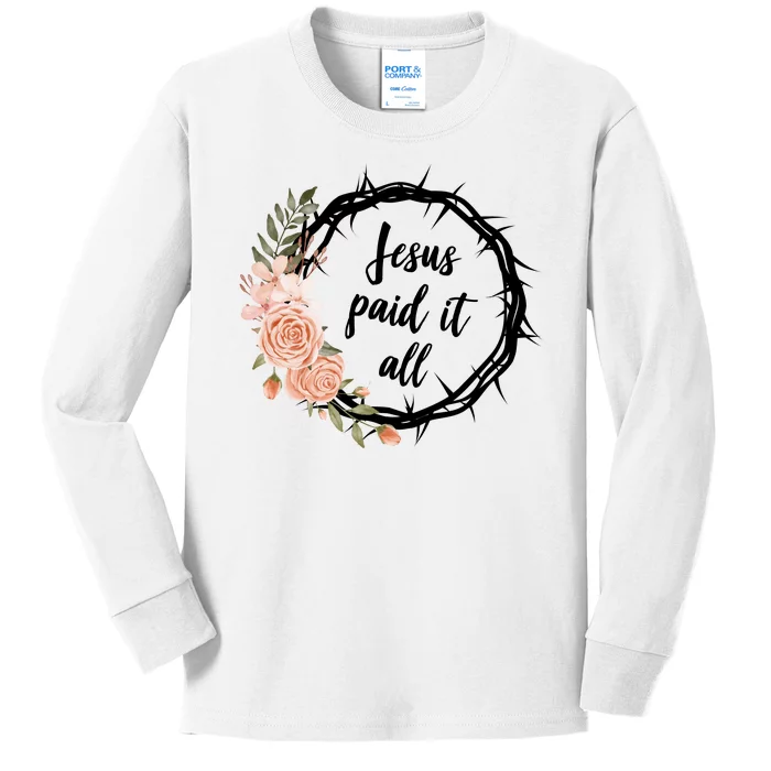 Jesus Paid It All Floral Crown Christian Kids Long Sleeve Shirt