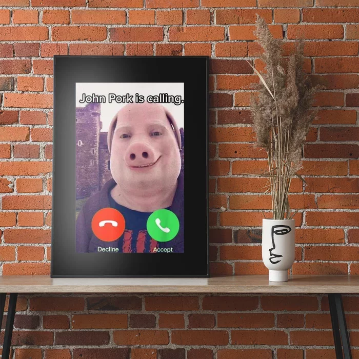 John Pork Is Calling Funny Answer Call Phone Poster for Sale by