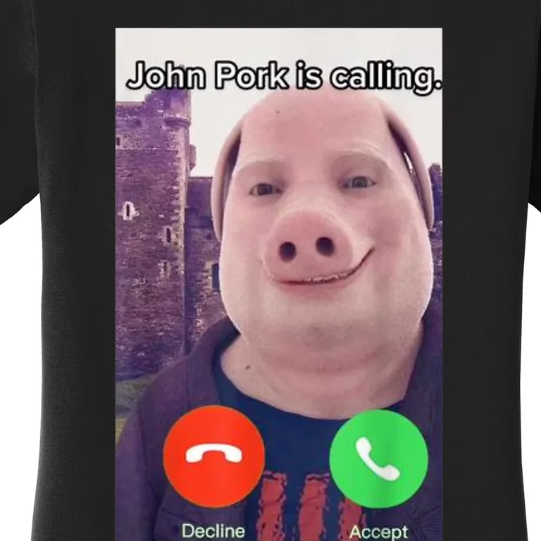 John Pork Is Calling Shirt Funny John Pork Meme Men Women T-Shirt