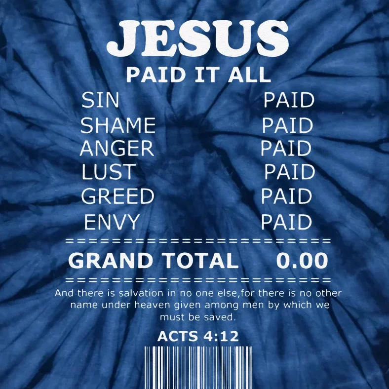 Jesus Paid It All Receipt Tie-Dye T-Shirt