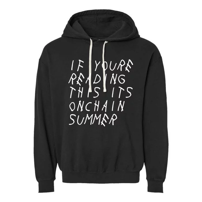 Jesse Pollak If YouRe Reading This ItS Onchain Summer Garment-Dyed Fleece Hoodie