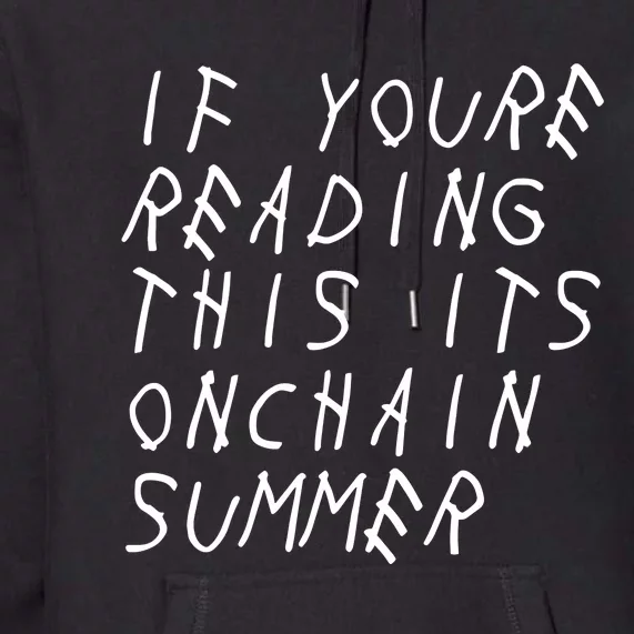 Jesse Pollak If YouRe Reading This ItS Onchain Summer Premium Hoodie