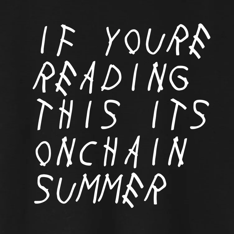 Jesse Pollak If YouRe Reading This ItS Onchain Summer Women's Crop Top Tee