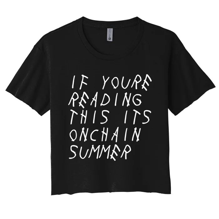 Jesse Pollak If YouRe Reading This ItS Onchain Summer Women's Crop Top Tee